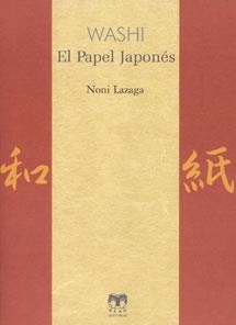 WASHI EL PAPEL JAPONES | 9788489142565 | LAZAGA, NONI