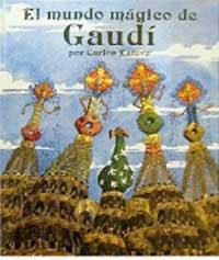 MUNDO MAGICO DE GAUDI | 9788427233706 | ESTEVE, CARLOS