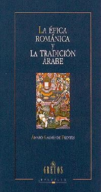 ÉPICA ROMÁNICA Y LA TRADICIÓN ÁR | 9788424923440 | ÁLVARO GALMÉS DE FUE