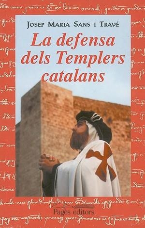 DEFENSA DELS TEMPLERS CATALANS, | 9788479359355 | SANS I TRAVÚ, JOSEP