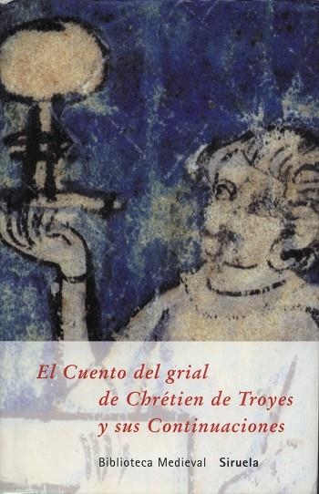 CUENTO DEL GRIAL Y CONTINUACIONE | 9788478445097 | CHRETIEN DE TROYES