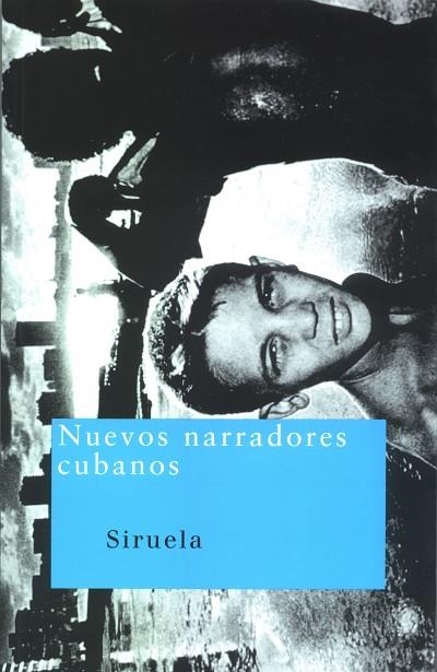 NUEVOS NARRADORES CUBANOS | 9788478446209 | VALDéS, ZOé/SáNCHEZ MEJíAS, ROLANDO/LIZáRRAGA, FéLIX/URíA, ROBERTO/Y OTROS