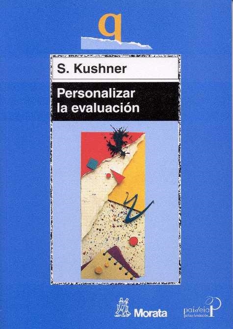 PERSONALIZAR LA EVALUACION | 9788471124722 | KUSHNER, SAVILLE