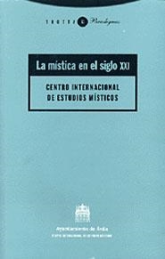 MISTICA EN EL SIGLO XXI | 9788481645606 | CENTRO INTERNACIONAL DE ESTUDIOS MíSTICOS