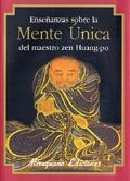 ENSEÑANZAS SOBRE LA MENTE UNICA | 9788478132461 | HUANG-PO