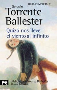 QUIZA NOS LLEVE EL VIENTO AL INFINITO | 9788420634784 | TORRENTE BALLESTER, GONZALO