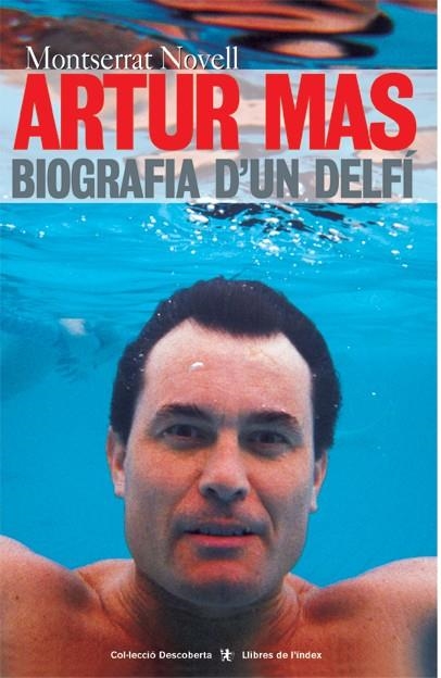 ARTUR MAS BIOGRAFIA D'UN DELFI | 9788495317391 | NOVELL