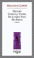 OSCURO COMO LA TUMBA F-190 | 9788483108154 | LOWRY, MALCOLM