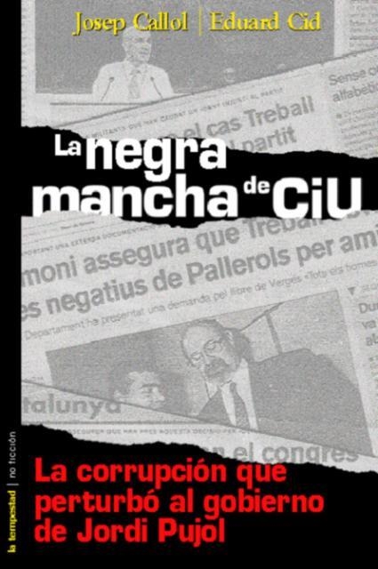 NEGRA MANCHA DE CIU | 9788479489618 | CALLOL, JOSEP ; CID,