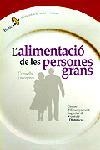 ALIMENTACIO DE LES PERSONES GRAN | 9788473068260 | CENTRE ENSENYAMENT SUP. NUTRIC.