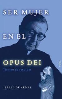 SER MUJER EN EL OPUS DEI | 9788495440310 | ARMAS