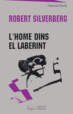 HOME DINS EL LABERINT | 9788479359744 | SILVERBERG