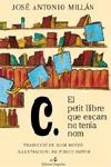 C. PETIT LLIBRE QUE ENCARA NO TE | 9788475969930 | MILLAN