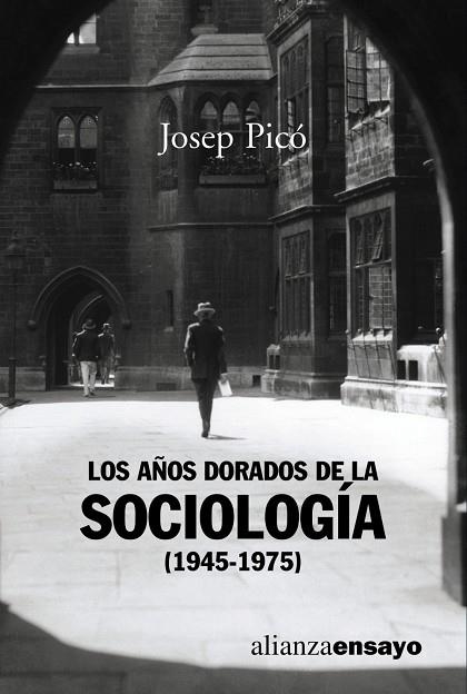 LOS AÐOS DORADOS DE LA SOCIOLOGI | 9788420637020 | PICO LOPEZ, JOSÚ