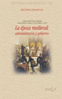 EPOCA MEDIEVAL:ADMINISTRACION Y | 9788470904356 | PORRAS ARBOLEDAS, PEDRO ANDRéS/RAMíREZ VAQUERO, ELOíSA/SABATé I CURULL, FLOCEL