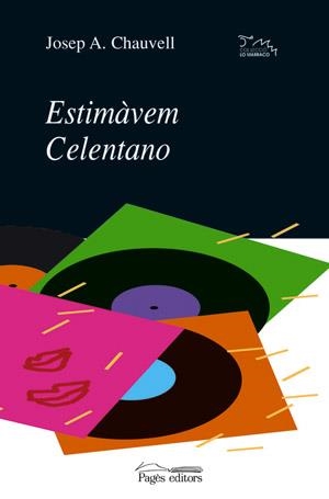 ESTIMAVEM CELENTANO | 9788479353360 | CHAUVELL, JOSEP ANTO