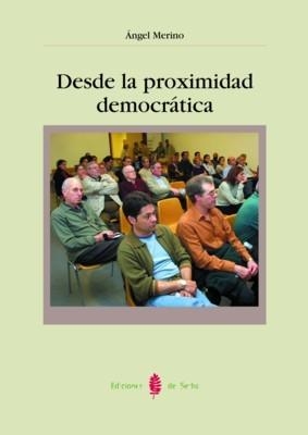 DESDE LA PROXIMIDAD DEMOCRATICA | 9788476284308 | MERINO