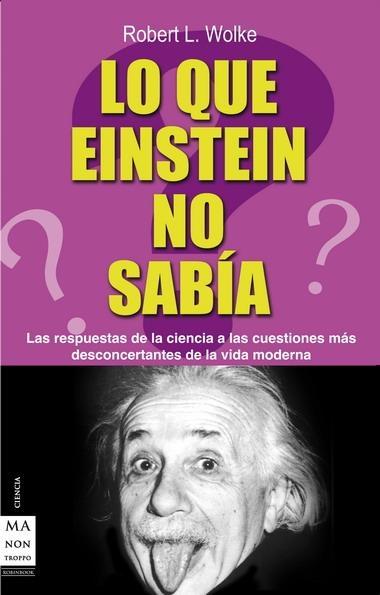 LO QUE EINSTEIN NO SABÍA | 9788495601377 | ROBERT WOLKE