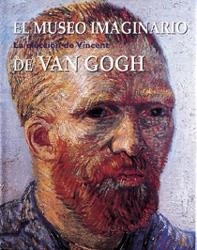 MUSEO IMAGINARIO DE VAN GOGH | 9788477820154 | VINCENT