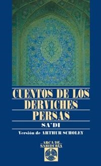 CUENTOS DE LOS DERVICHES PERSAS | 9788441412781 | SA¿DI