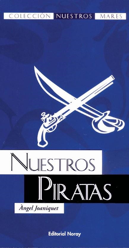 NUESTROS  PIRATAS | 9788474861297 | JOANIQUET