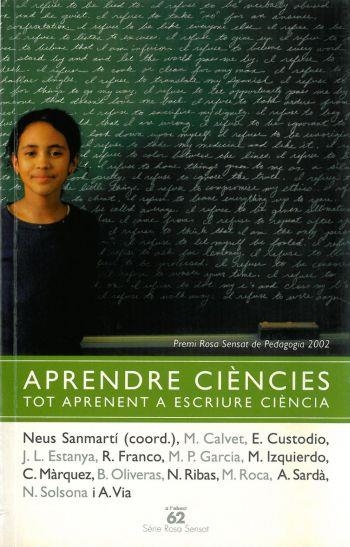 APRENDRE CIENCIES TOT APRENENT | 9788429753233 | SANMARTí PUIG, NEUS/AUTORS, DIVERSOS/IZQUIERDO AYMERICH, MERCé