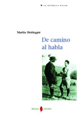 DE CAMINO AL HABLA | 9788476284100 | HEIDEGGER, MARTIN