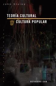 TEORIA CULTURAL Y CULTURA POPULA | 9788480635677 | STOREY