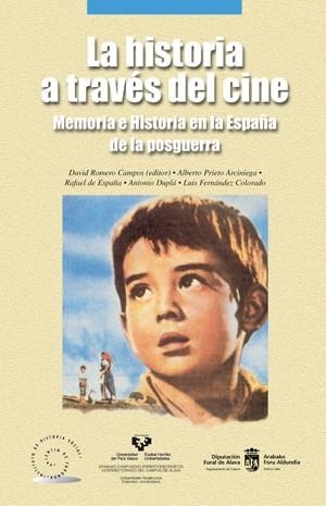 Hª A TRAVES DEL CINE | 9788483734605 | ROMERO CAMPOS, DAVID (ED.)/PRIETO ARCINIEGA, ALBERTO/ESPAñA, RAFAEL DE/DUPLá ANSUáTEGUI, ANTONIO/FER