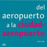 DEL AEROPUERTO A LA CIUDAD-AEROP | 9788425219146 | GÜLLER