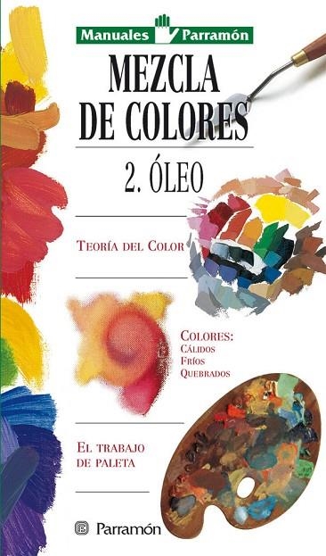 MEZCLA DE COLORES 2.OLEO | 9788434221598 | PARRAMON, EQUIPO