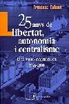 25 ANYS DE LIBERTAT,AUTONOMIA | 9788473067621 | CABANA