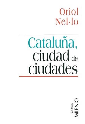 CATALUÑA,CIUDAD DE CIUDADES | 9788497430258 | NEL.LO