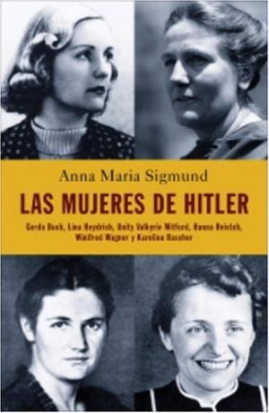 LAS MUJERES DE HITLER | 9788401305207 | SIGMUND, ANNA MARIA