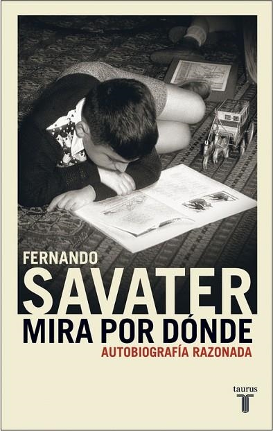 MIRA POR DONDE AUTOBIOGRAFIA RA | 9788430604982 | SAVATER