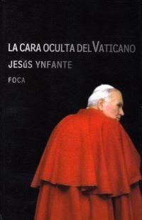 LA CARA OCULTA DEL VATICANO | 9788495440563 | YNFANTE