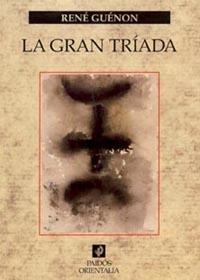 LA GRAN TRIADA | 9788449315121 | GUENON