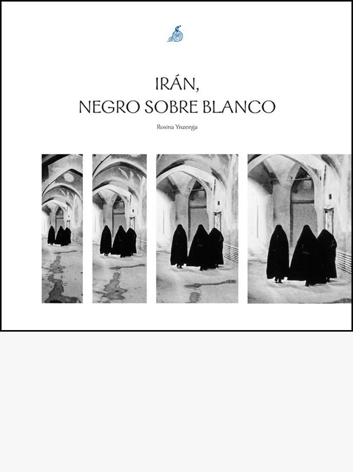 IRAN,NEGRO SOBRE BLANCO | 9788460790884 | YNZENGA