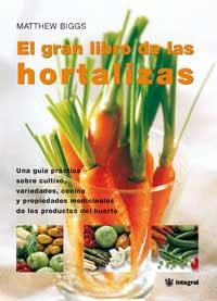 EL GRAN LIBRO DE LAS HORTALIZAS | 9788478710799 | BIGGS