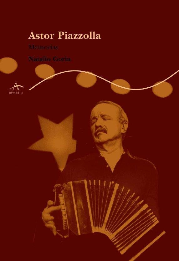 ASTOR PIAZZOLLA.MEMORIAS. | 9788484281948 | GORIN