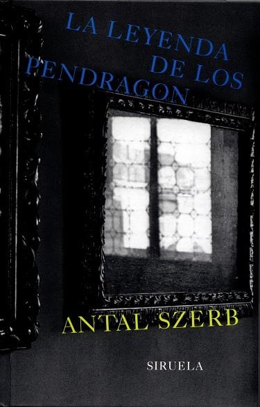 LA LEYENDA DE LOS PENDRAGON | 9788478447381 | SZERB, ANTAL