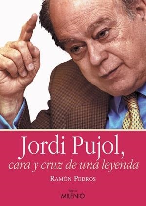 JORDI PUJOL,CARA Y CRUZ D LEYEND | 9788497431040 | PEDROS