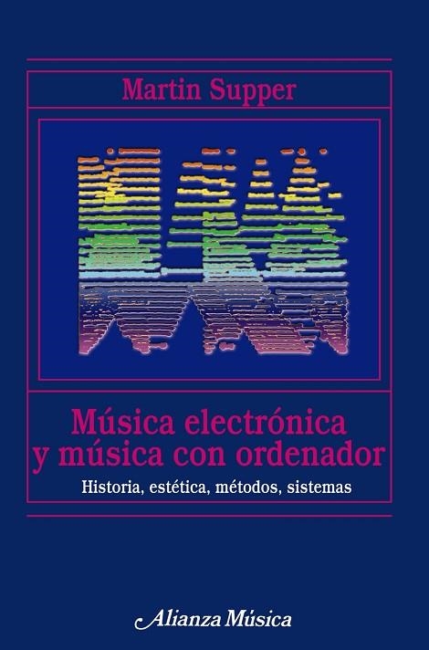 MUSICA ELECTRONICA Y POR ORDENAD | 9788420681696 | SUPPER, MARTIN