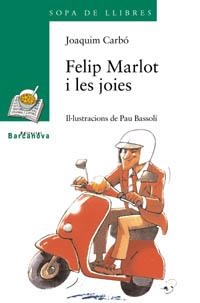 FELIP MARLOT I LES JOIES | 9788448915735 | CARB¾, JOAQUIM