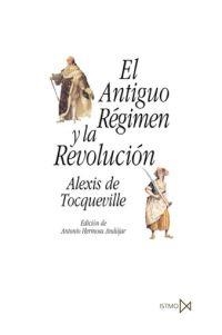 ANTIGUO REGIMEN Y LA REVOLUCION | 9788470904677 | TOCQUEVILLE