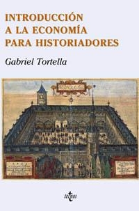 INTRODUCCION A ECONOMIA HISTORIA | 9788430938711 | TORTELLA