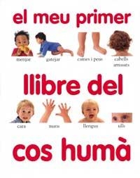 MEU PRIMER LLIBRE DEL COS HUMA | 9788427219298 | KINDERSLEY, DORLING