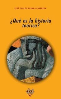 QUE ES LA HISTORIA TEORICA? | 9788446019916 | BARRERA