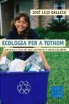 ECOLOGIA PER A TOTHOM | 9788466403993 | GALLEGO