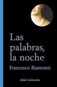 LAS PALABRAS, LA NOCHE | 9788446016342 | BIAMONTI